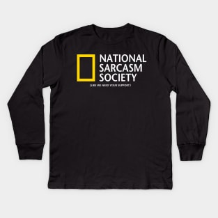 National Sarcasm Society - funny, gift idea, sarcasm, sarcastic, meme, joke, humor, david attenborough, national geographic, nat geo, baby animals, greenpeace, quotes, nature, gift idea, shirt, wild,photographer,  forest,wildlife, Kids Long Sleeve T-Shirt